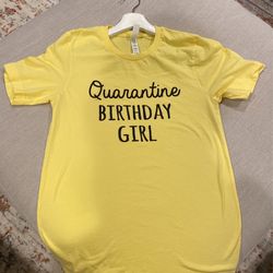 Size smallWomen’s shirt  Perfect for the quarantine birthday girl