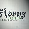 Flores Custom Designs & Logos