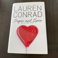 Sugar and Spice by Lauren Conrad - Hardcover Novel Book