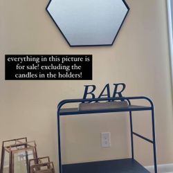 Bar cart, sign, candle holders and mirror sold SEPERATE  