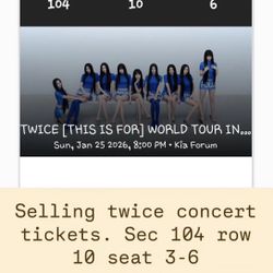 Twice Ticket Sec 104 Row 10 Seat 3-6