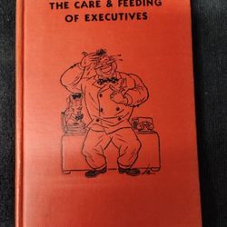 Vintage The Care and Feeding of Executives hardcover book, comical humor, 1946
