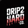Drip2HardCo.