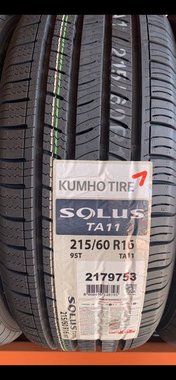 215/60R16 Kumho Solus TA11 75k mile warranty - $340 all 4 tires mounted and balanced.