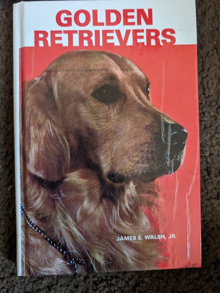 Golden Retrievers Dog Book, Hard Cover 125 Pages By James E. Walsh, Jr. Hunting, Training, Breeding.
