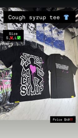 Cough syrup, shirts, limited sizes Dm ‼️