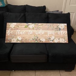 Decoration. “be True To Who You Are”