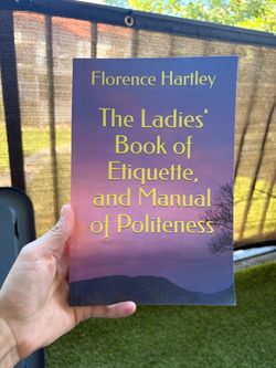 The Ladies' Book of Etiquette and Manual of Politeness