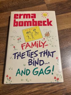 FAMILY THE TIES THAT BIND … AND GAG!