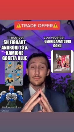 Trading Genkidamatsuri Goku Sh Figuart for Tonsen Art Toys Kamione Gogeta Blue and SH Figuart Android 13
