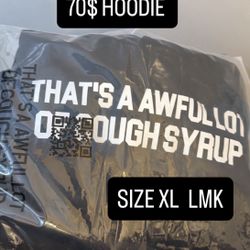 thats a awful lot of cough syrup hoodie size XL