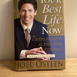 “Your Best Life Now” (7 Steps To Living At Your Full Potential) Hardcover Book: Joel Osteen