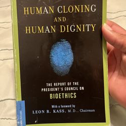 Human cloning and human dignity paperback book used