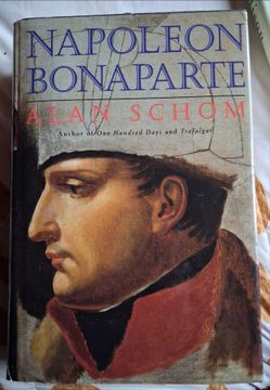 First edition Napoleon Bonaparte by Alan Schom Hardcover