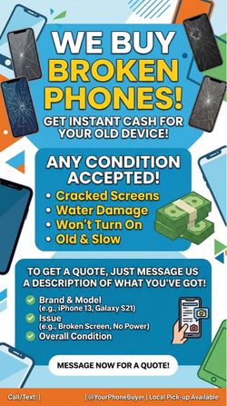 I BUY BROKEN PHONES MESSAGE ME