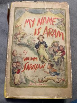My Name Is Aram by William Saroyan illustrated Don Freeman