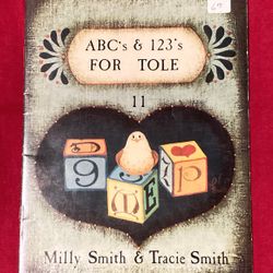 ABC’s & 123’s For Tole by Milly Smith & Tracie Smith 1985 painting pattern book