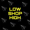 Low Shop High
