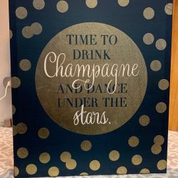 16 X 20” “Time To Drink Champagne And Dance” Gold & Blue Themed Picture 