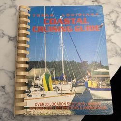 Texas-Louisiana Coastal Cruising Guide, Over 30 Location Sketches