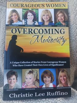 Overcoming Mediocrity  ....Courageous Women