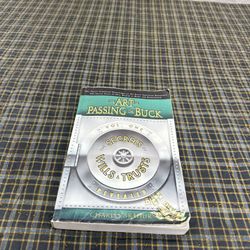 The Art of Passing the Buck, Vol I; Secrets of Wills and Trusts Revealed Charles Arthur