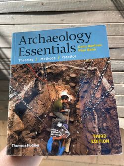 Archaeology Essentials: Theories, Methods, Practice (3rd Edition)