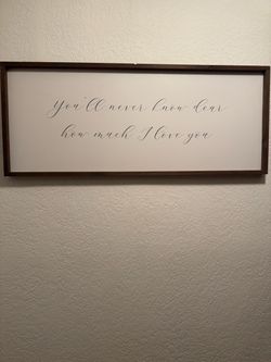 “You’ll Never Know Dear How Much I Love You” Frame