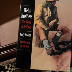  Wells brothers- The Young Cattle Kings - Adams Book 