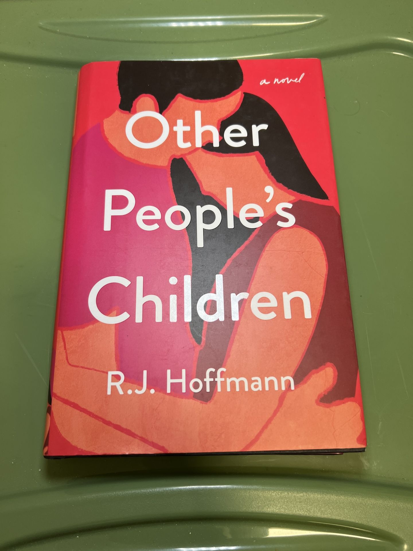 “OTHER PEOPLE’S CHILDREN” by R.J. Hoffmann