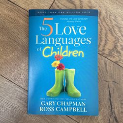 The Five Love Languages Of Children By Gary Chapman And Ross Campbell
