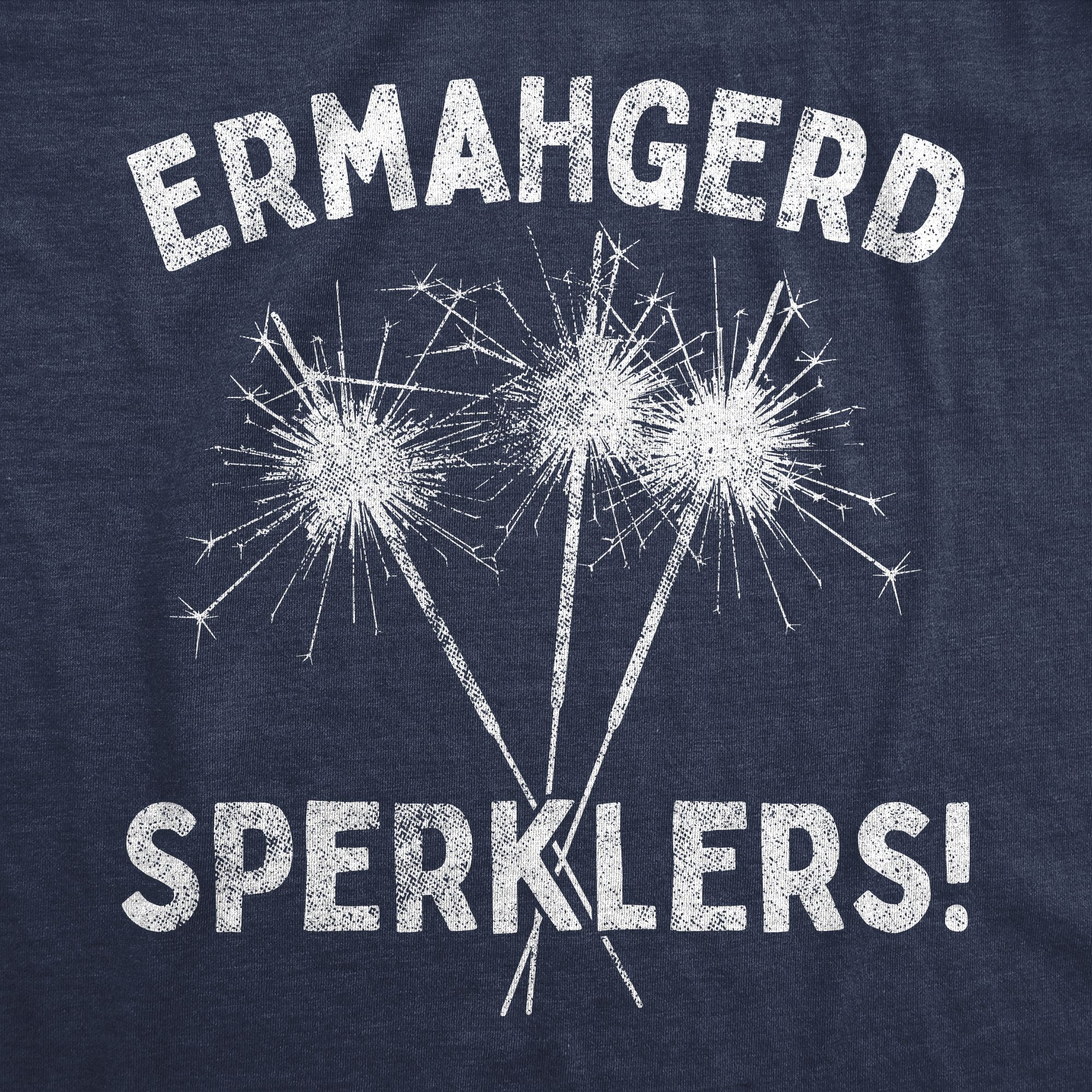 Womens Ermahgerd Sperklers Tshirt Funny 4th of July Fireworks Sparklers Graphic Novelty Tee (Heather Navy) - L