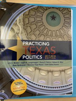 Practicing Texas Politics 2017-2018 Edition