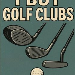 Sell Me You New Or Used golf Clubs