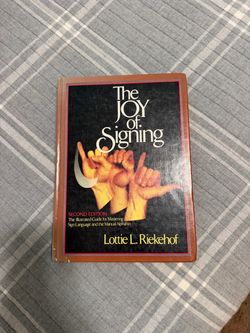The Joy of Signing by Lottie L. Riekehof