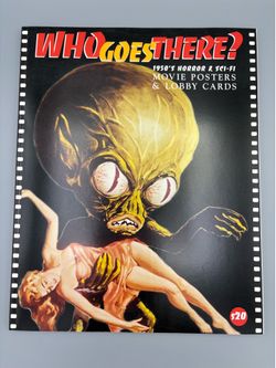 Who Goes There? 1950s Horror & Sci-Fi Movie Poster & Lobby Cards Book – NEW