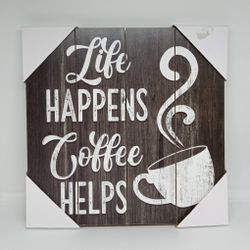 NEW "Life Happens Coffee Helps" Rustic Distressed Woodgrain Sign Decor 10" x 10"