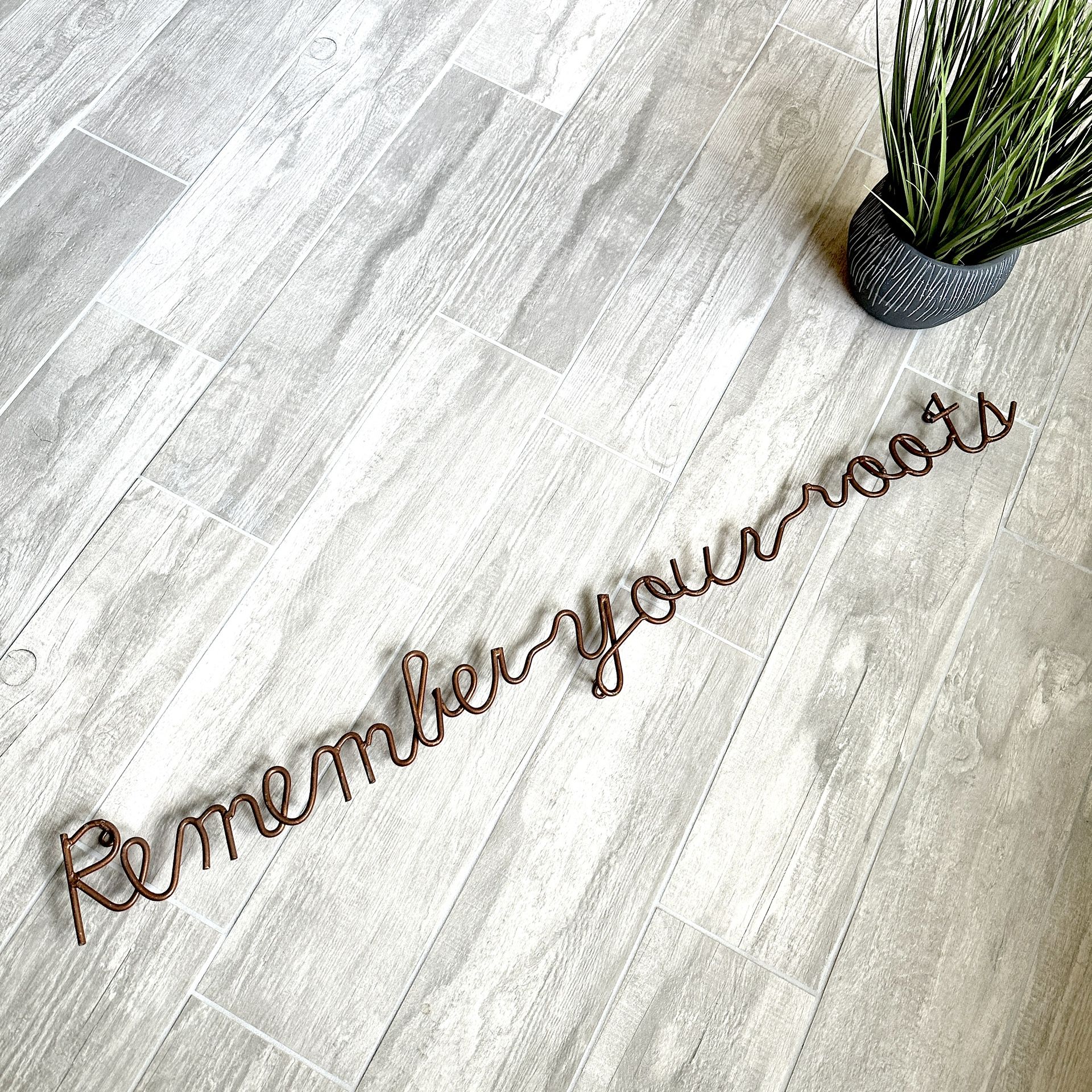 Remember Your Roots Copper Metal Word Art Sign Wall Hanging Art Family 38” Long