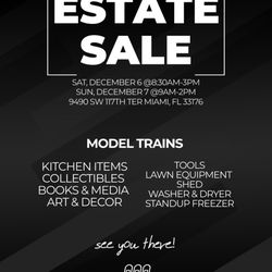 Estate Sale 12/6 & 12/7 9490 Sw 117 Terr Miami Fl