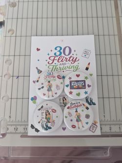 Thirty flirty and thriving 58mm and 32mm button pins