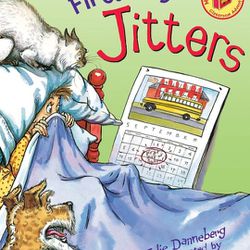 First Day Jitters By JULIE danneberg