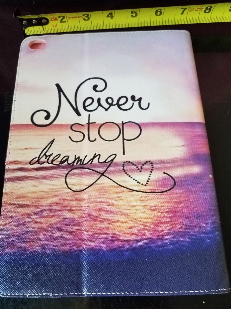 Tablet cover never stop dreaming