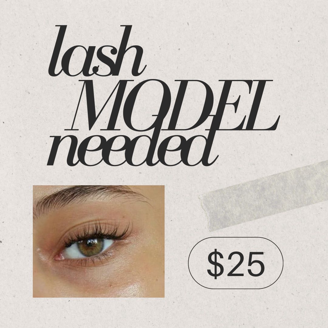 Lash Models Needed $25