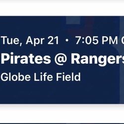 April 21st. 4 Tickets Texas Rangers Vs Pirates 