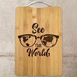 See The World Laser Engraved Cutting Board