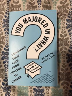 You Majored in What?: Designing Your Path Book : gzonebook