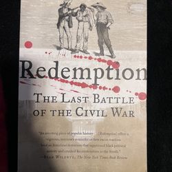 Redemption: The Last Battle of the Civil War