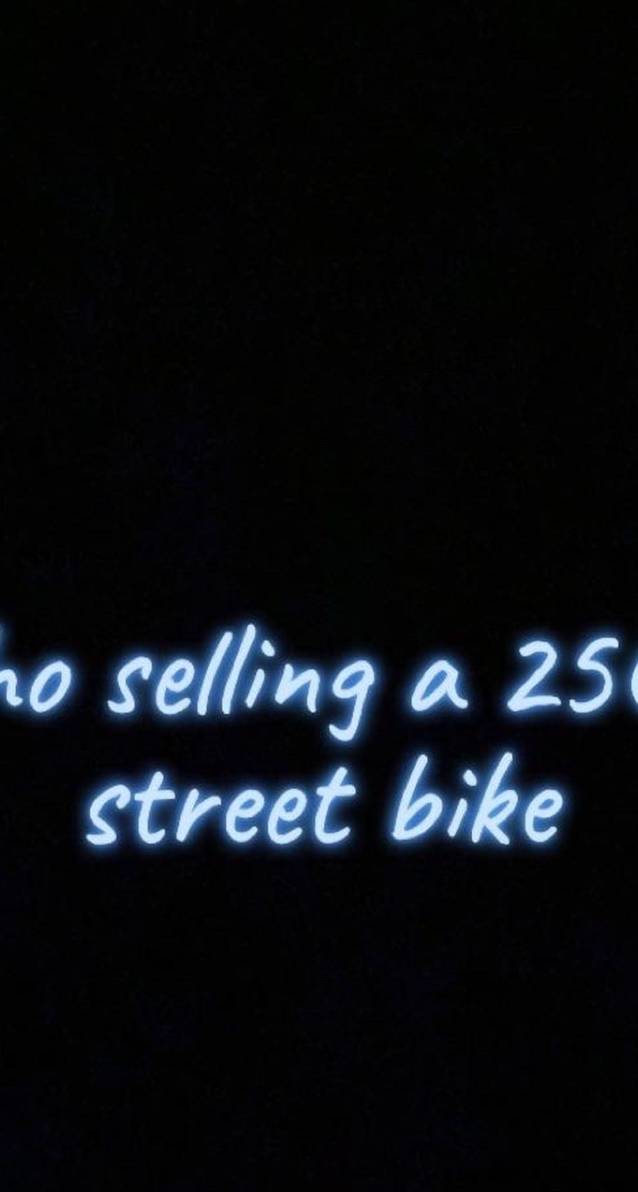 Who Selling A 250cc Street Bike Cash In Hand