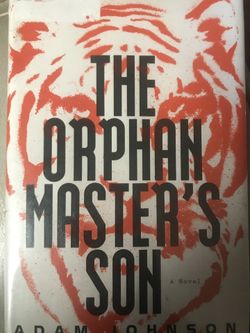 The Orphan Master’s Son by Adam Johnson