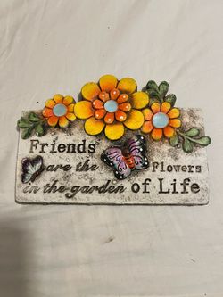 Friends are the Flowers in the Garden of Life Wall Decor